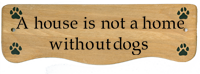 A house is not a home without dogs
